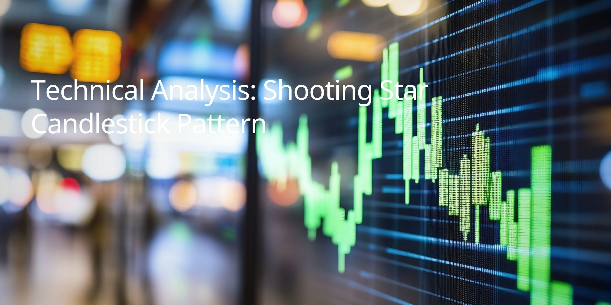 Technical Analysis: Shooting Star Candlestick Pattern