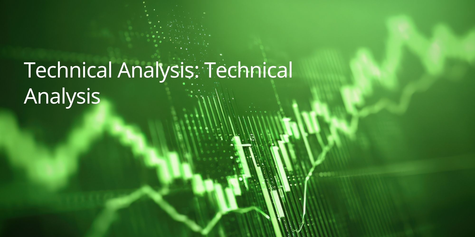 Technical Analysis: Technical Analysis