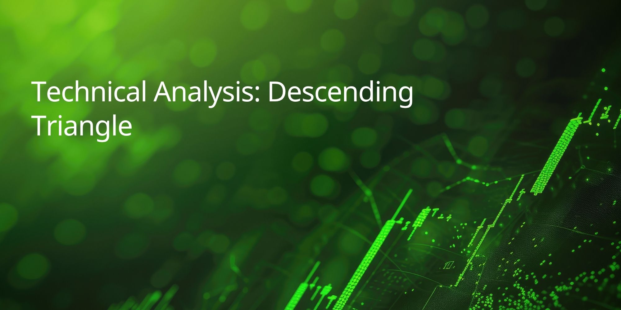 Technical Analysis: Descending Triangle
