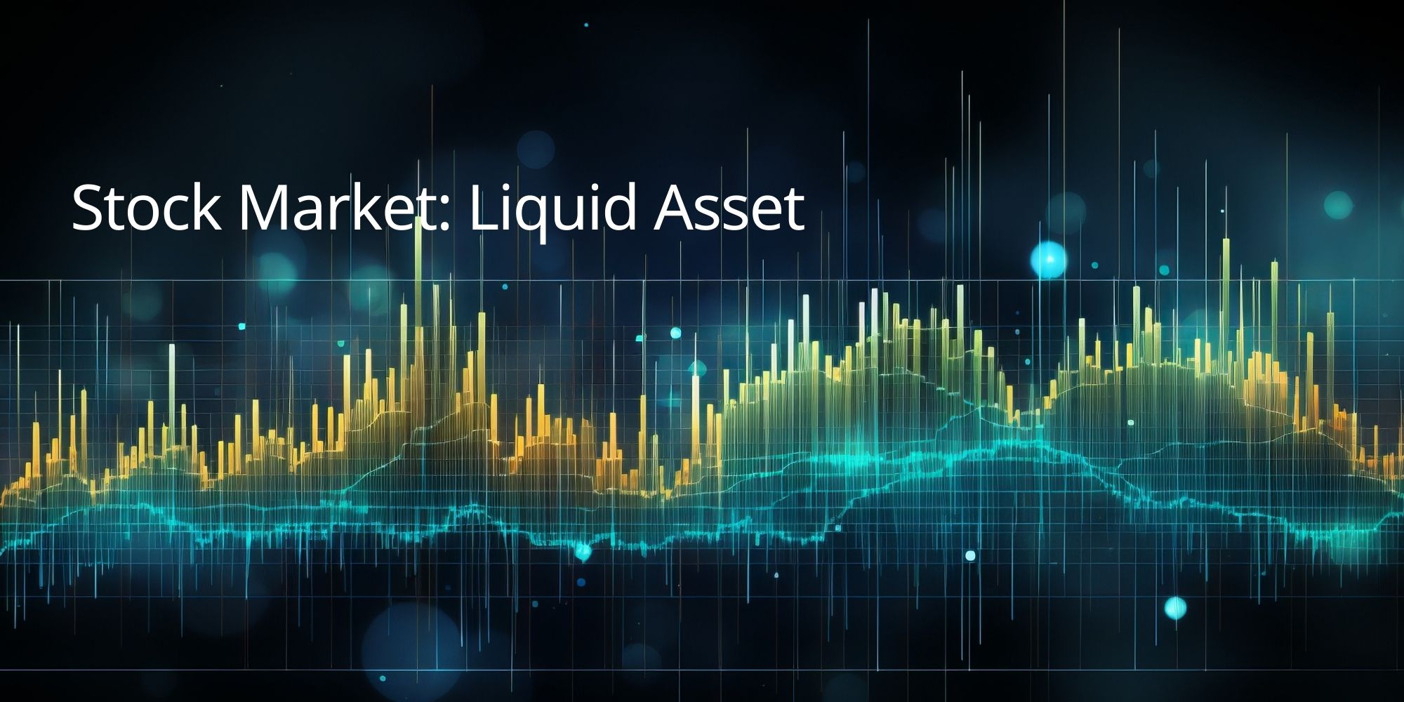 Stock Market: Liquid Asset