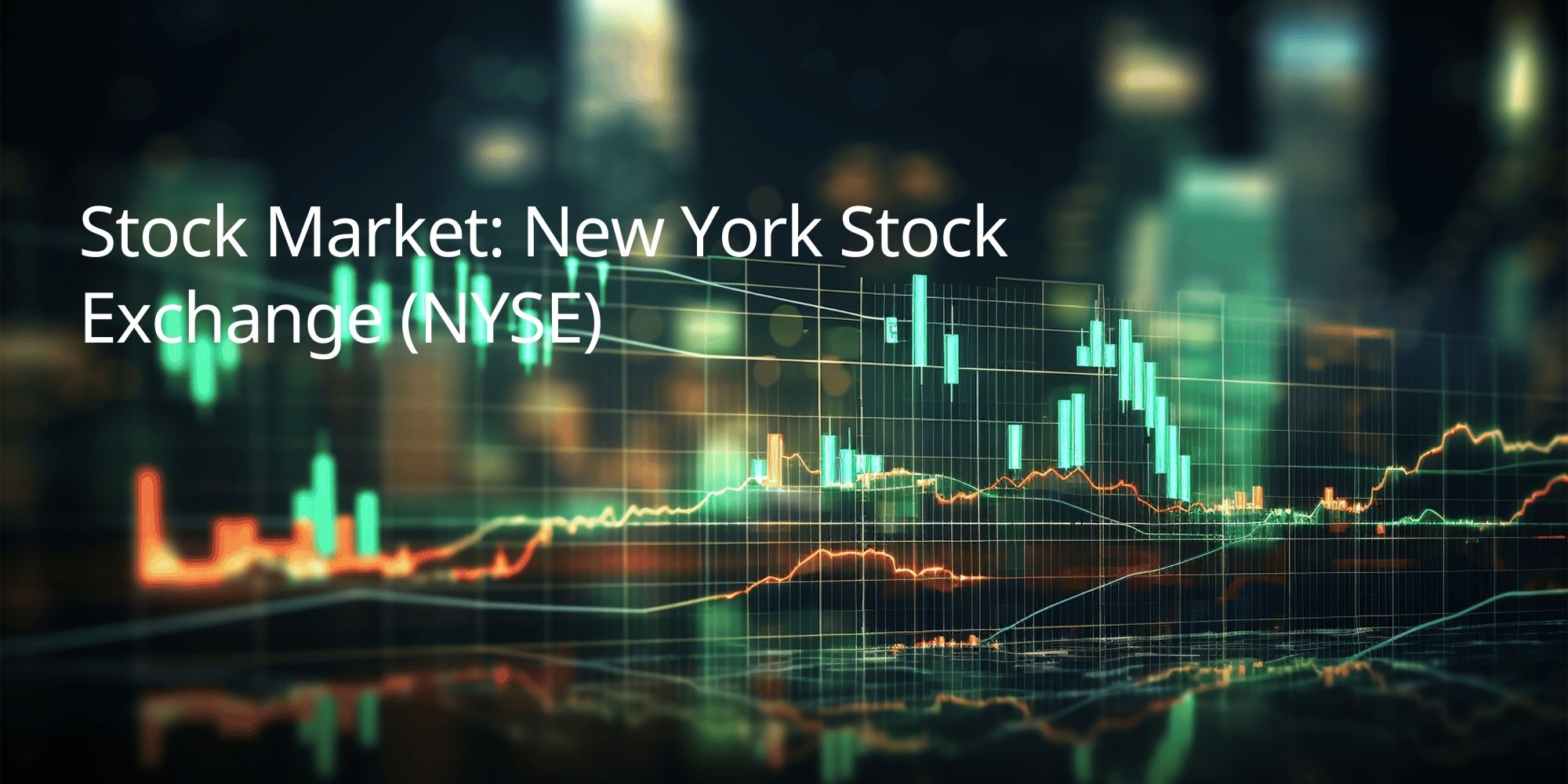 Stock Market: New York Stock Exchange (NYSE)