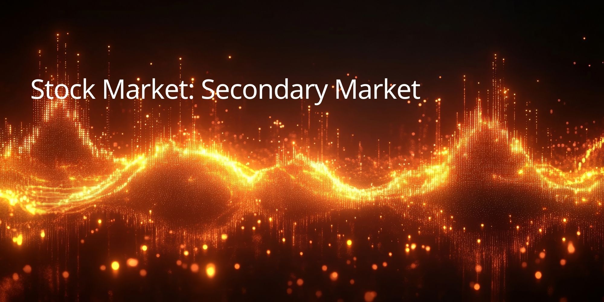 Stock Market: Secondary Market