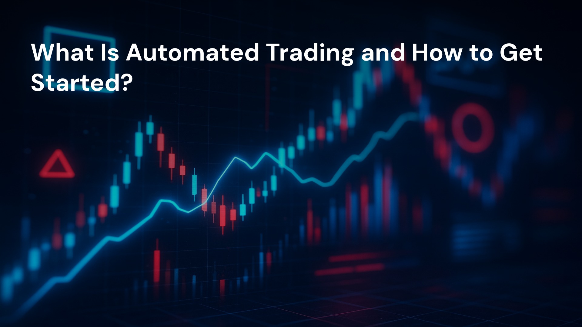 What Is Automated Trading and How to Get Started?